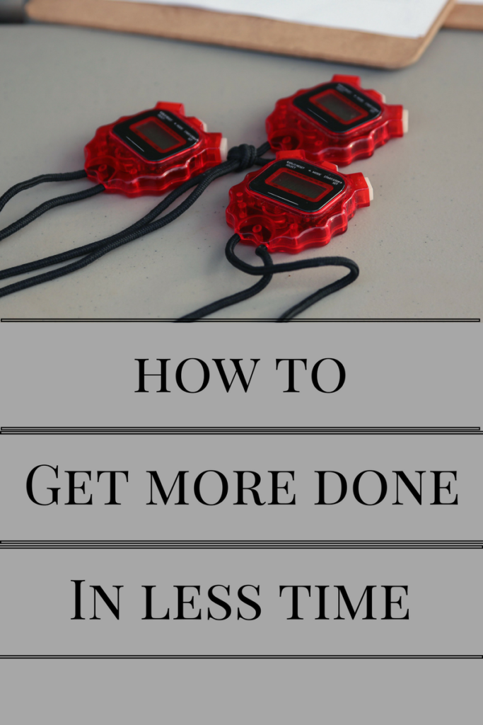 get more done in less time