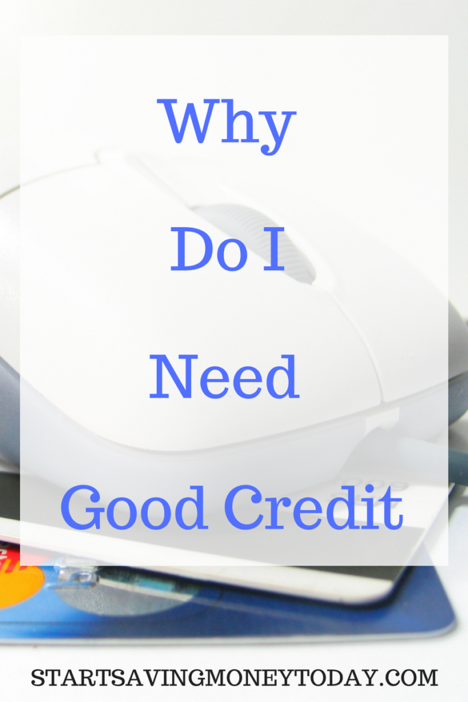 why do i need good credit 